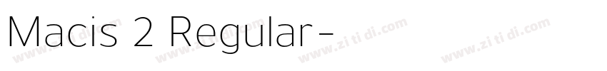 Macis 2 Regular字体转换